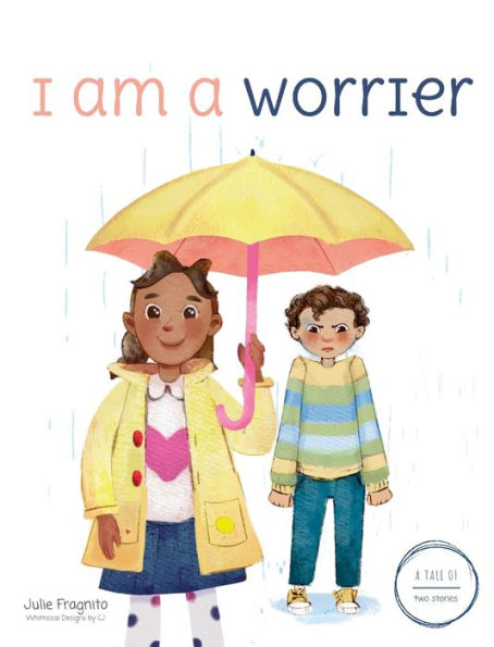 A Tale of Two Stories: I am a Worrier