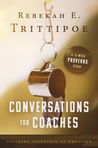 Title: Conversations for Coaches, Author: Rebekah Trittipoe