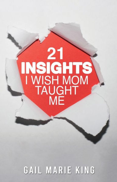 21 Insights I Wish Mom Taught Me