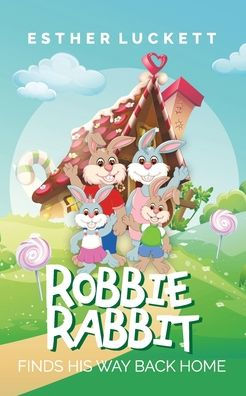Robbie Rabbit Finds His Way Back Home