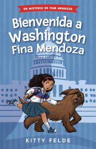 Title: Bienvenida a Washington Fina Mendoza, Author: Kitty Felde