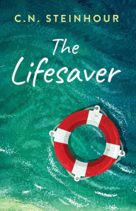 Title: The Lifesaver, Author: C N Steinhour