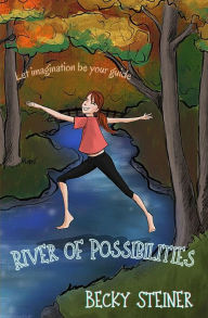 Title: River of Possibilities, Author: Becky Steiner