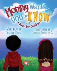 Title: Mommy Wants You to Know, Author: Destiny Phillip