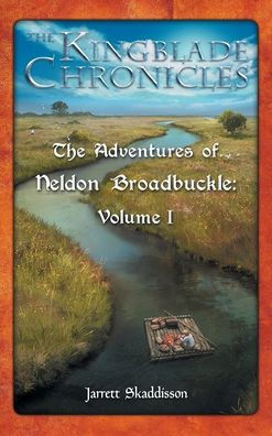 The Adventures of Neldon Broadbuckle: Volume I