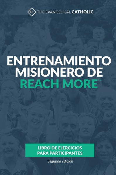 Entrenamiento misionero de Reach More: Libro de ejercicios para participantes