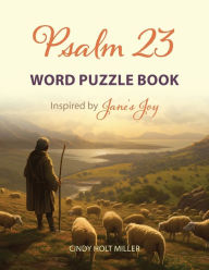 Title: Psalm 23 Word Puzzle Book: Inspired by Jane's Joy, Author: Cindy Holt Miller