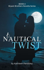 Title: A Nautical Twist, Author: Kathleen Pendoley