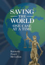 Saving the World One Case at a Time