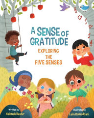 Title: A Sense of Gratitude: Exploring the Five Senses, Author: Halimah Bashir