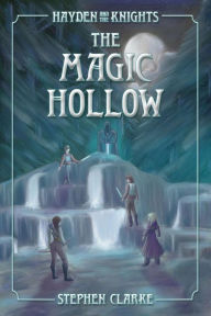 Title: The Magic Hollow, Author: Stephen Clarke