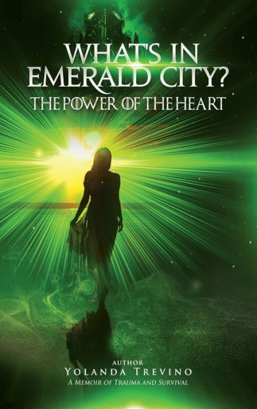 What's In Emerald City?: The Power Of The Heart