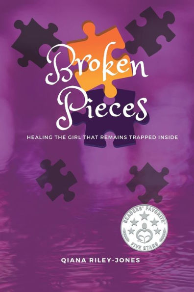 Broken Pieces: Healing the Girl That Remains Trapped Inside