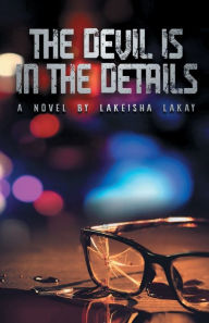 Title: The Devil Is In The Details, Author: LaKeisha LaKay