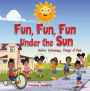 Fun, Fun, Fun Under the Sun: Before Technology, Things of Past