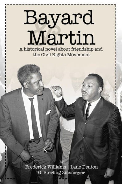 Bayard and Martin: A Historical Novel About a Friendship and the Civil Rights Movement