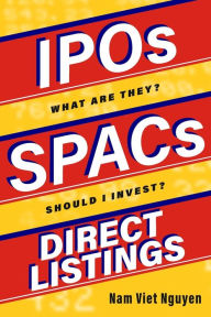 Title: IPOs, SPACs, & Direct Listings, Author: Nam Viet Nguyen