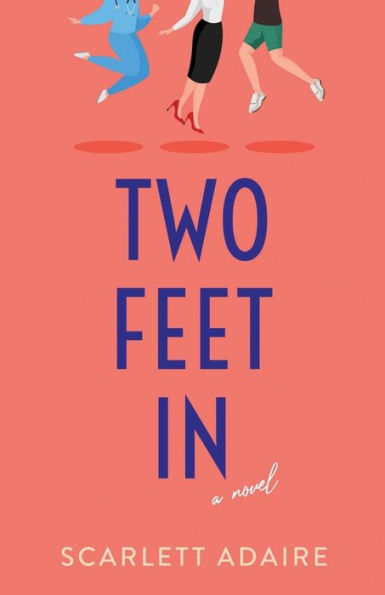 Two Feet In: A Novel