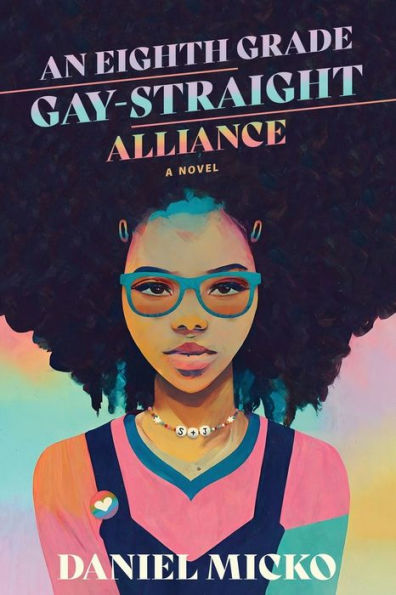 An Eighth Grade Gay Straight Alliance: a novel