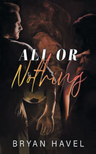 All Or Nothing: A Novel Of Romantic Suspense