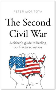 Free ebooks pdf downloads The Second Civil War: A citizen's guide to healing our fractured nation CHM MOBI (English Edition) by 