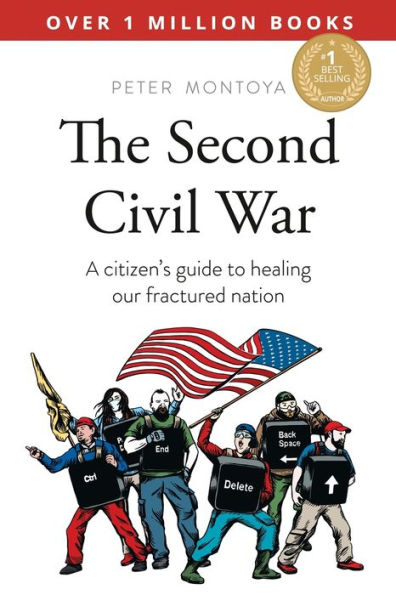 The Second Civil War: A citizen's guide to healing our fractured nation