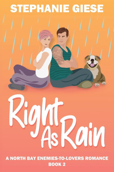 Right as Rain: A North Bay Enemies-to-Lovers Romance