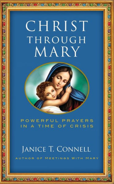 Christ Through Mary: Powerful Prayers a Time of Crisis