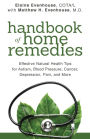 The Handbook of Home Remedies: Effective Natural Health Tips for Autism, Blood Pressure, Cancer, Depression, Pain, and More