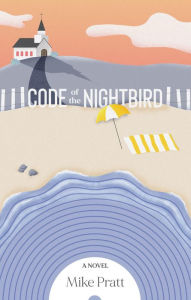 Title: Code of the Nightbird, Author: Mike Pratt