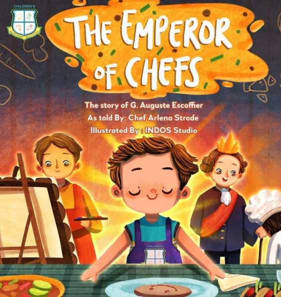 The Emperor of Chefs: The Story of G. Auguste Escoffier