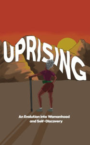 Download books to I pod UPRISING: An Evolution Into Womanhood and Self-Discovery iBook PDF 9781737234401