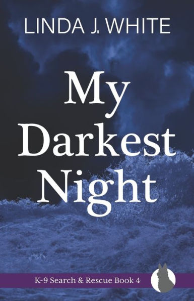 My Darkest Night: K-9 Search and Rescue Book 4