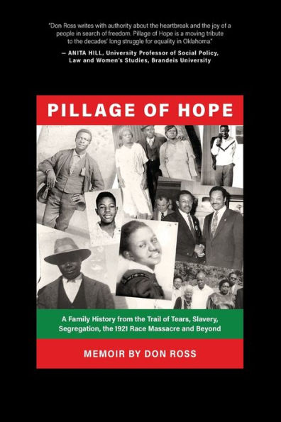 Pillage of Hope: A Family History from the Trail Tears, Slavery, Segregation, 1921 Race Massacre and Beyond