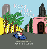 Title: Roxy in the City, Author: Monica Lowe