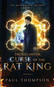 Title: Drosselmeyer: Curse of the Rat King, Author: Paul Thompson