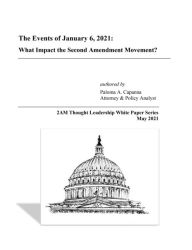 Title: The Events of January 6, 2021: What Impact the Second Amendment Movement?, Author: Paloma Capanna