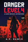 Danger Level 4: A Kori Briggs Adventure (Large Print Edition)