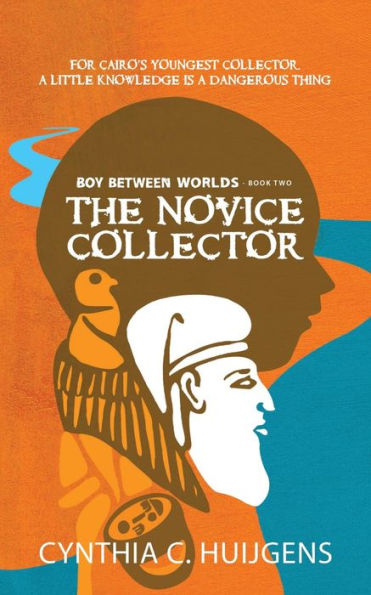 Boy Between Worlds Book Two: The Novice Collector