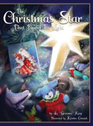 Title: The Christmas Star That Found Its Light, Author: Liz Granma King