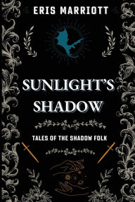 Download ebooks to ipad from amazon Sunlight's Shadow  in English 9781737271192 by Eris Marriott