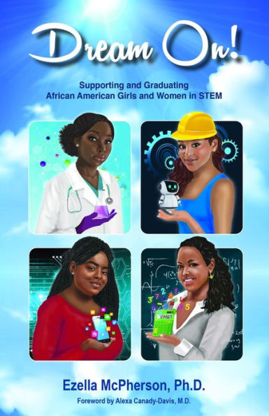 Dream On!: Supporting and Graduating African American Girls and Women in STEM