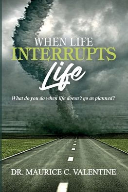 When Life Interrupts Life: What Do You Doesn't Go As Planned?