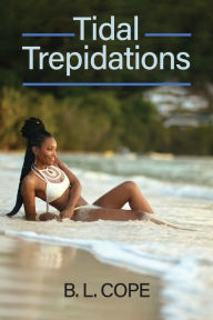 Title: TIDAL TREPIDATIONS, Author: B L COPE