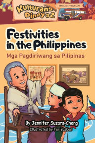 Title: Festivities in the Philippines (Mga Pagdiriwang sa Pilipinas), Author: Jennifer Suzara-Cheng