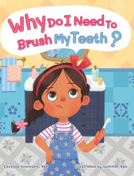 Title: Why Do I Need to Brush My Teeth?, Author: Caressa Simmons