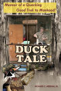 Duck Tale: Memoir of a Quacking Good Trek to Manhood