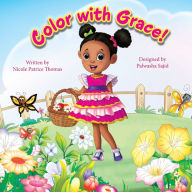 Title: Color With Grace, Author: Nicole Patrice Thomas