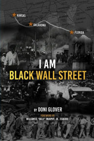 Title: I Am Black Wall Street, Author: Doni M. Glover