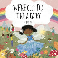 Title: We're Off to Find a Fairy, Author: Cory Reid